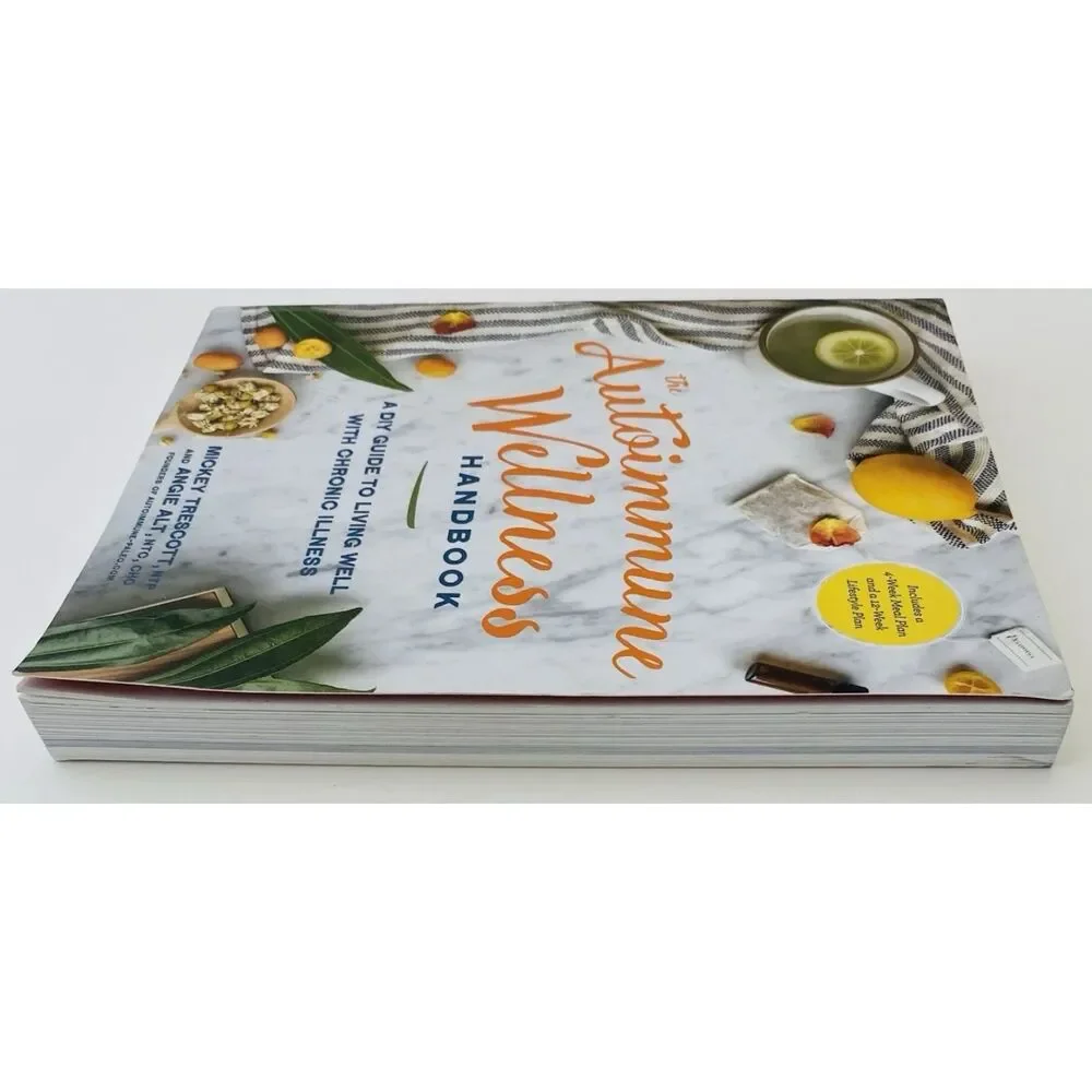 The Autoimmune Wellness Handbook: A DIY Guide to Living Well with Chronic...